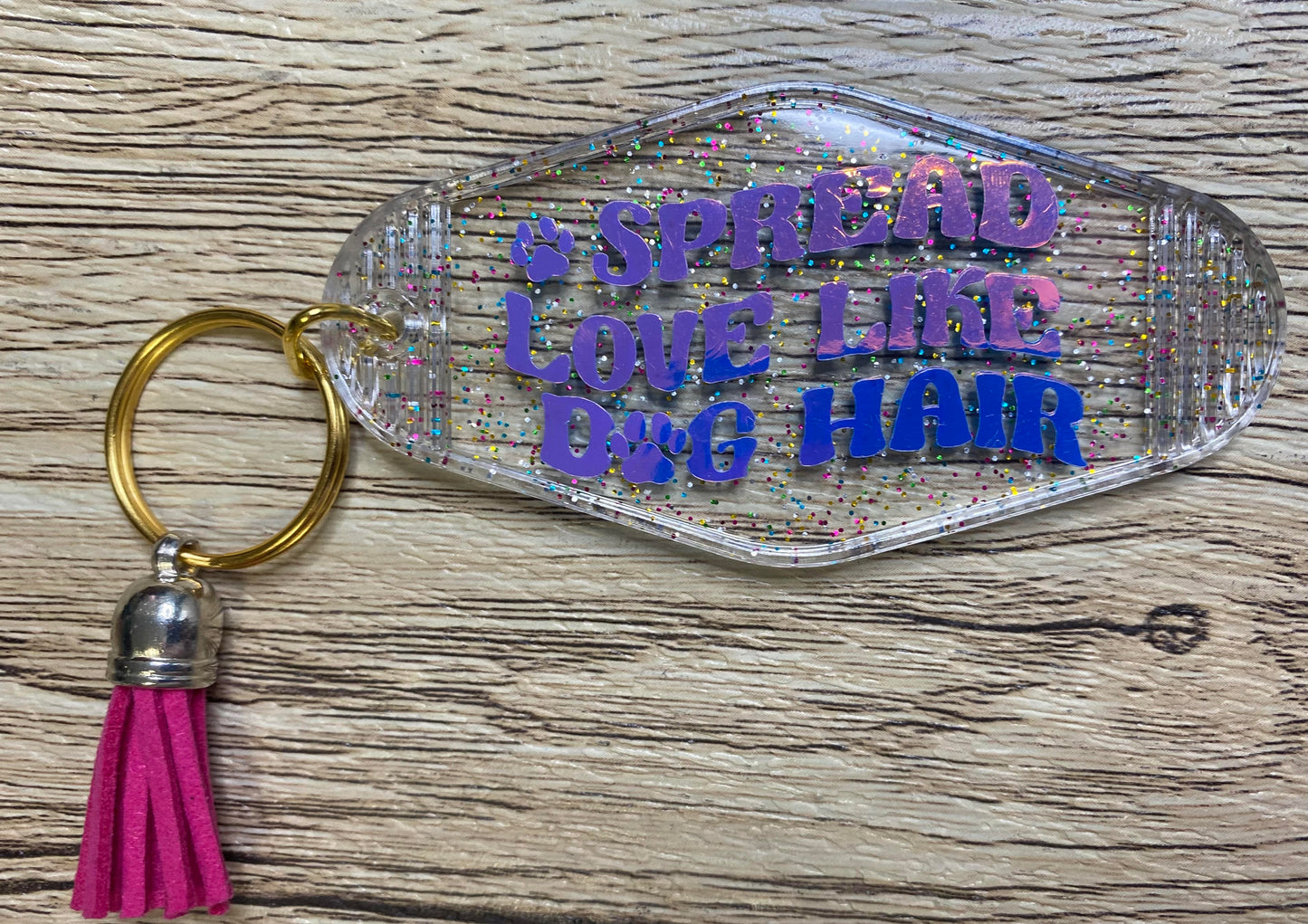 Spread Love Like Dog Hair Vintage Motel Keychain