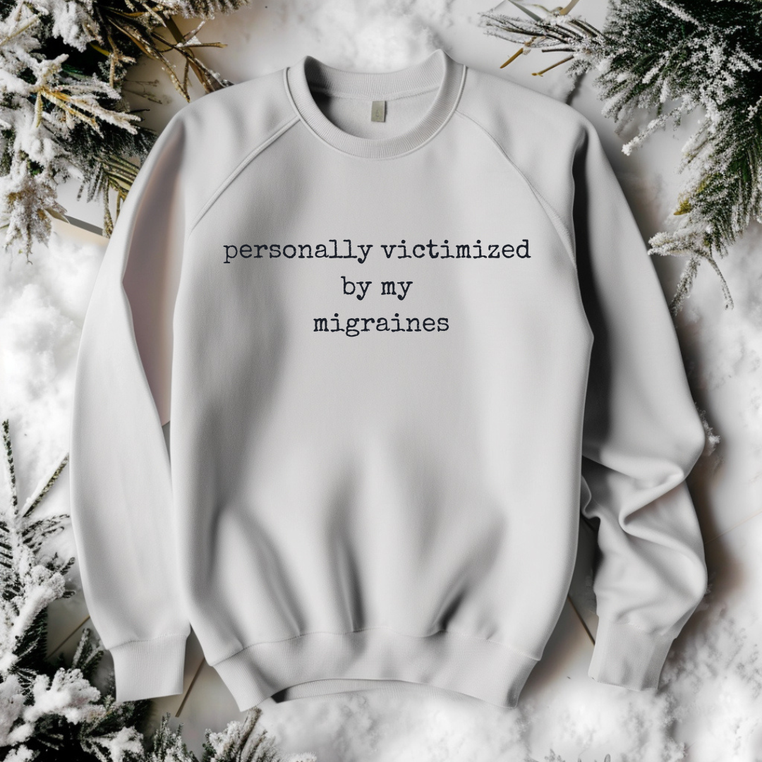 "Not Another Migraine" Sweatshirt