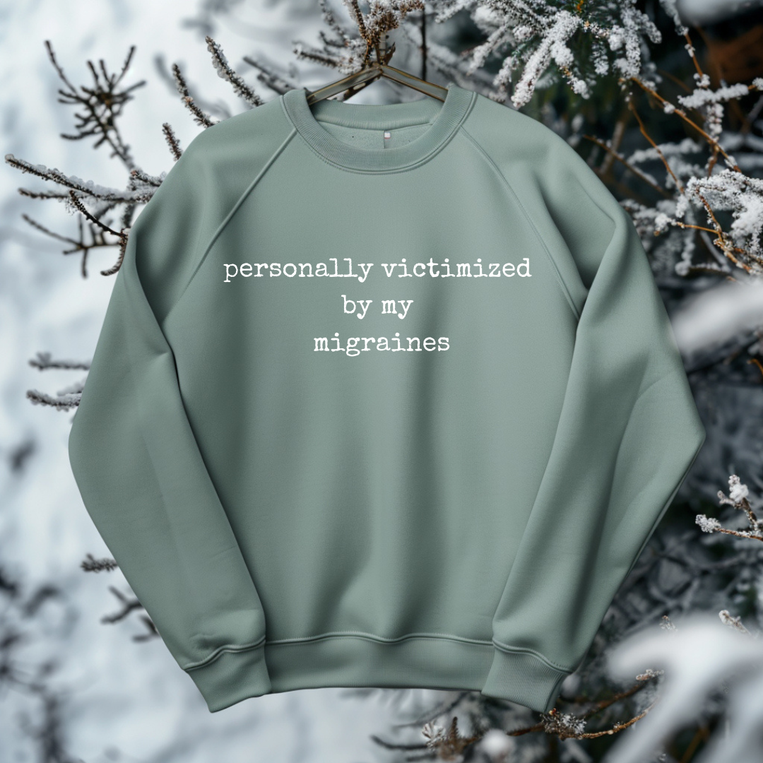 "Not Another Migraine" Sweatshirt